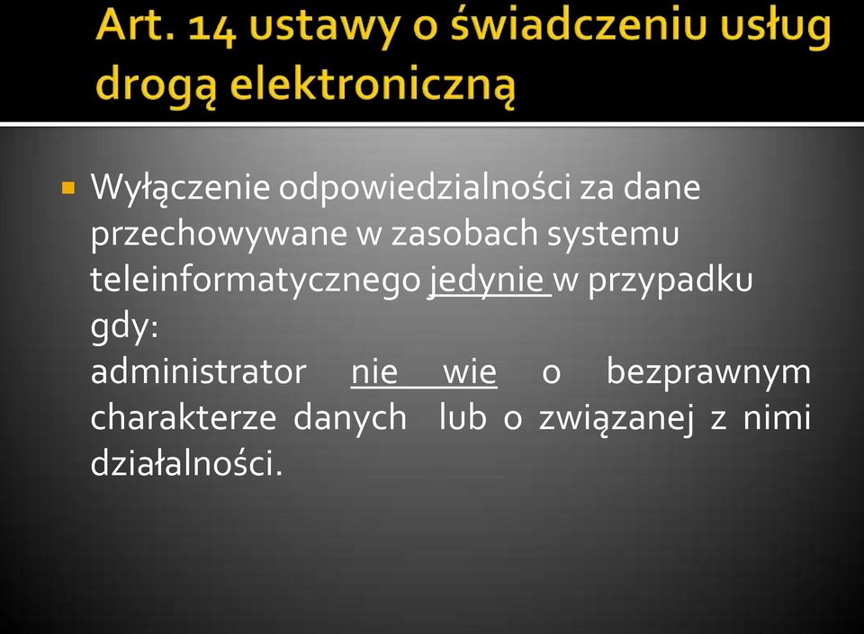 przypadku gdy: administrator nie wie o bezprawnym