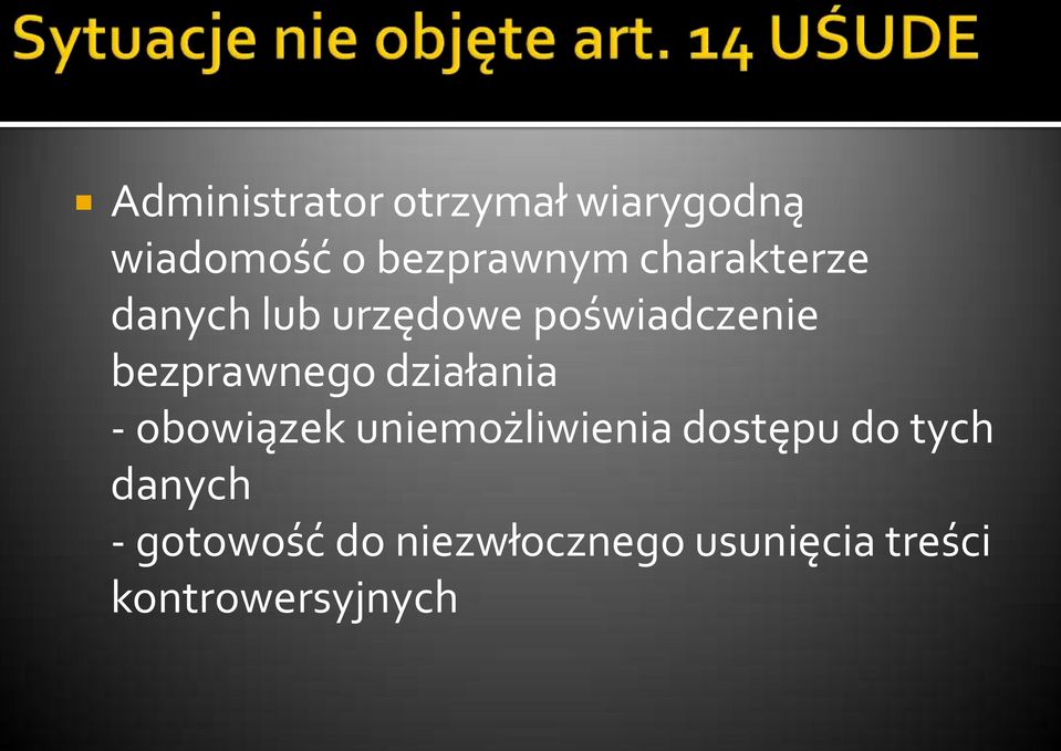 działania - obowiązek uniemożliwienia dostępu do tych