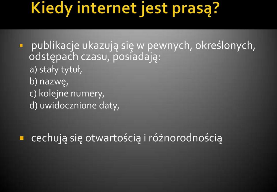 stały tytuł, b) nazwę, c) kolejne numery, d)