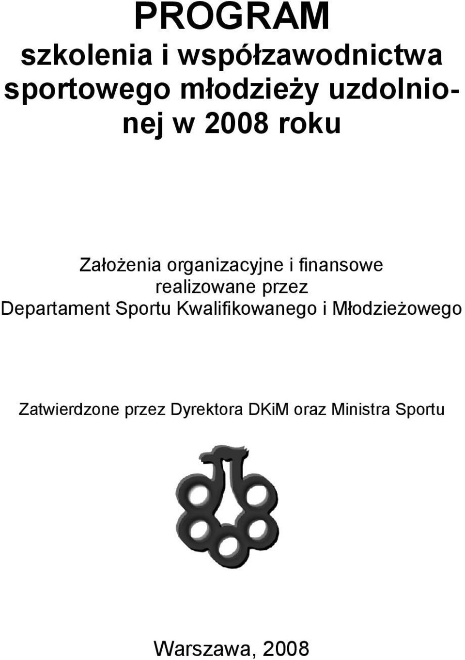 realizowane przez Departament Sportu Kwalifikowanego i