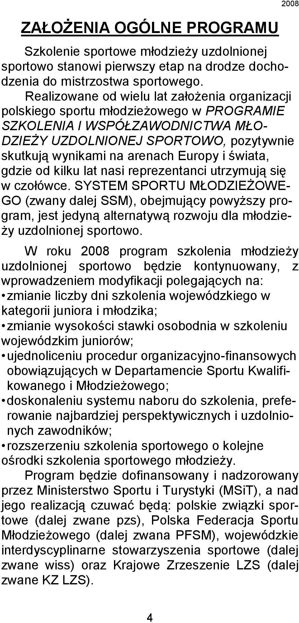 i świata, gdzie od kilku lat nasi reprezentanci utrzymują się w czołówce.