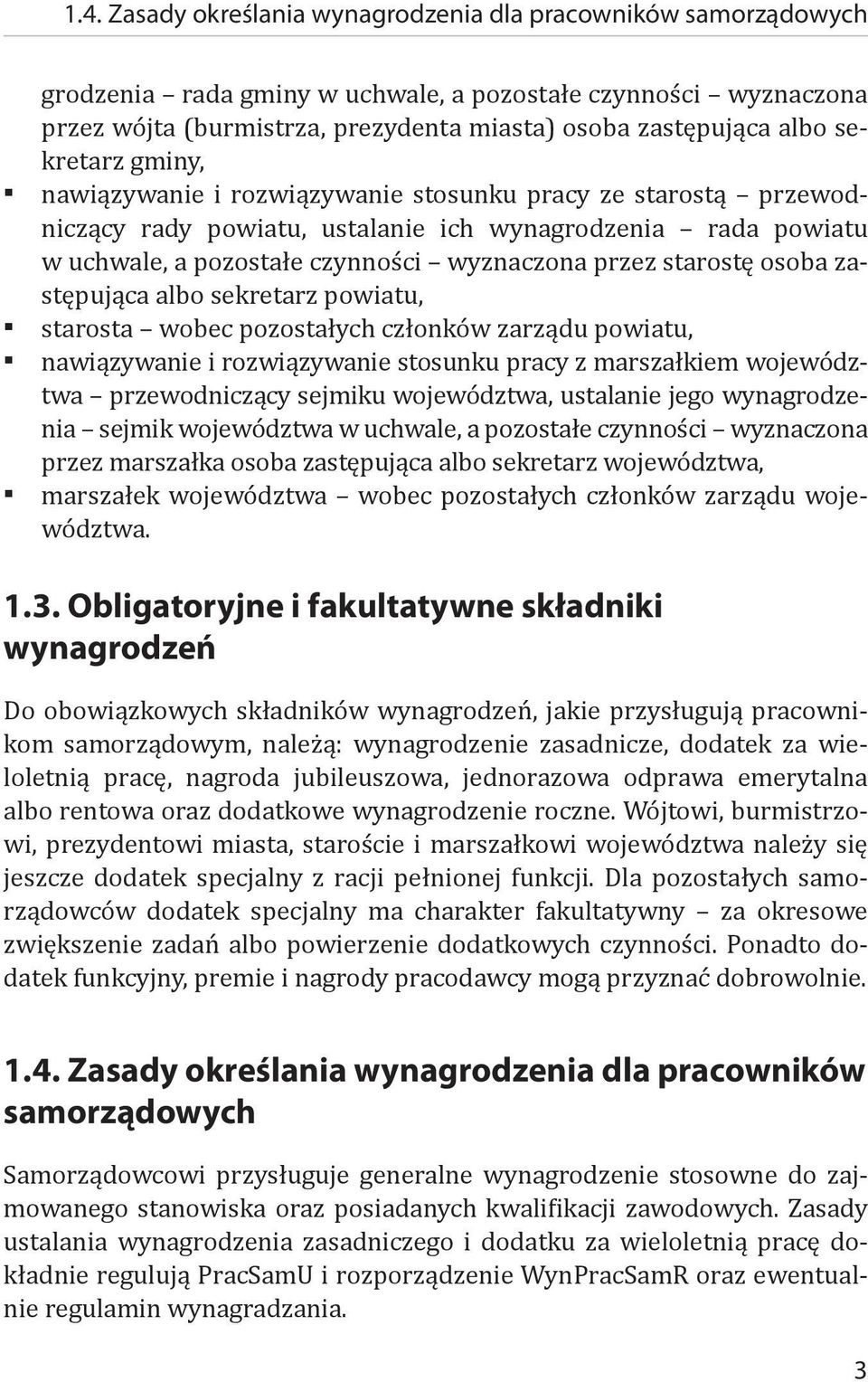 starostę osoba zastępująca albo sekretarz powiatu, starosta wobec pozostałych członków zarządu powiatu, nawiązywanie i rozwiązywanie stosunku pracy z marszałkiem województwa przewodniczący sejmiku