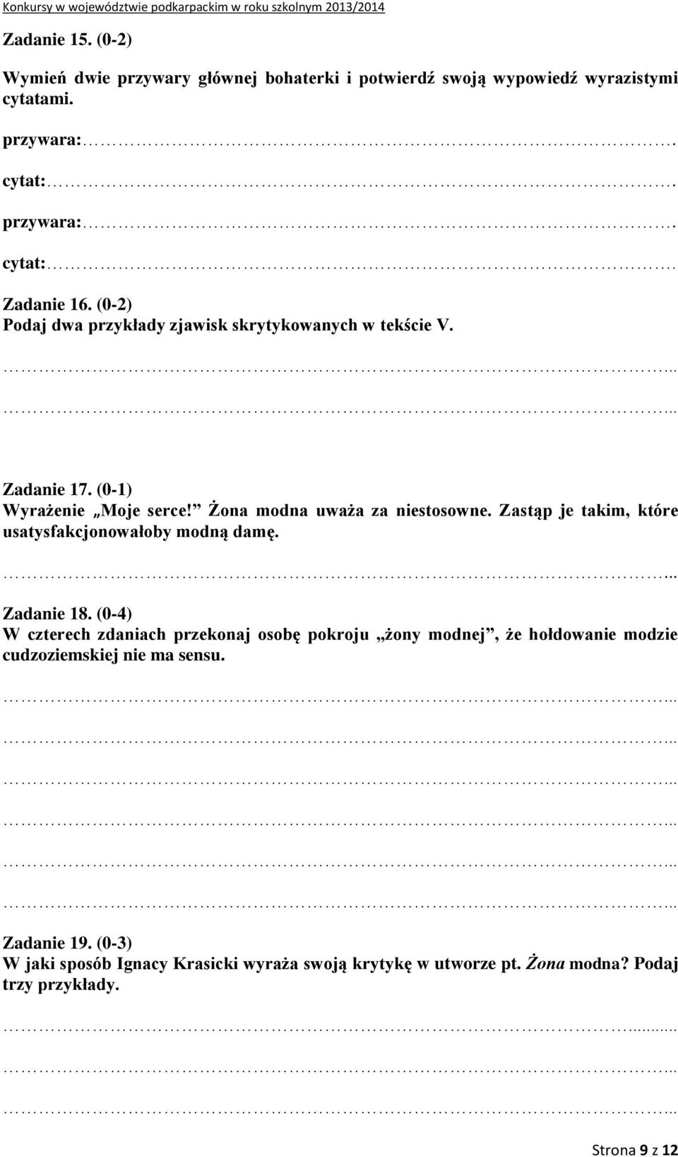 Zastąp je takim, które usatysfakcjonowałoby modną damę. Zadanie 18.