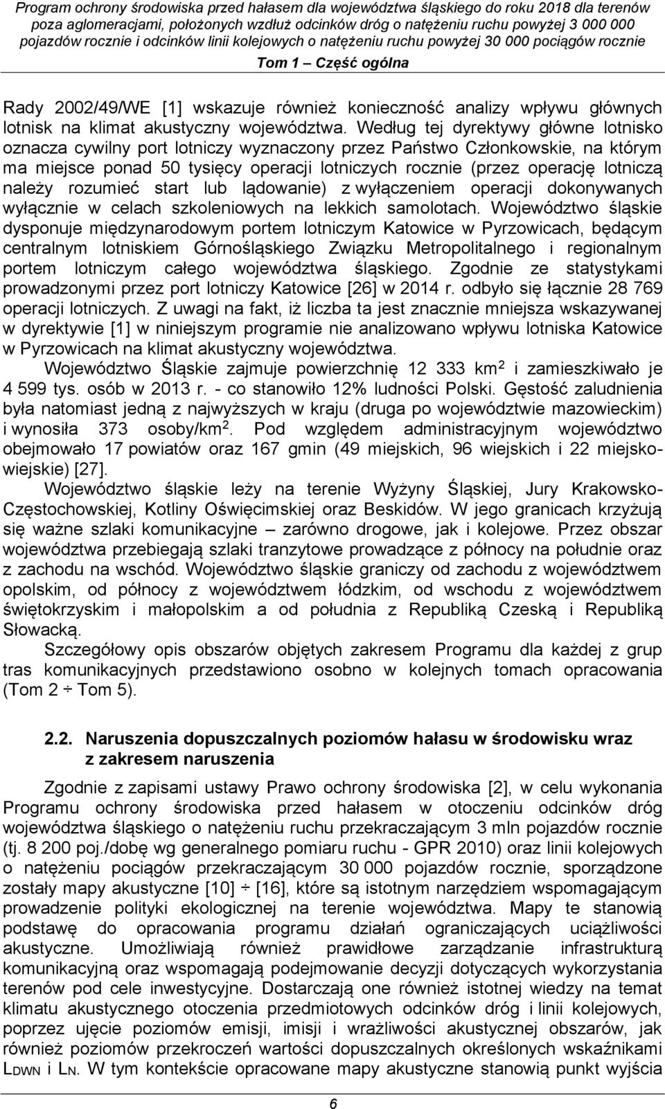 należy rozumieć start lub lądowanie) z wyłączeniem operacji dokonywanych wyłącznie w celach szkoleniowych na lekkich samolotach.