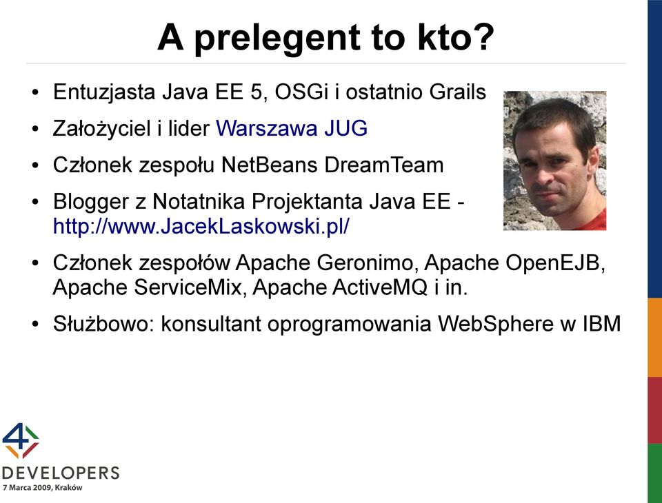 zespołu NetBeans DreamTeam Blogger z Notatnika Projektanta Java EE - http://www.