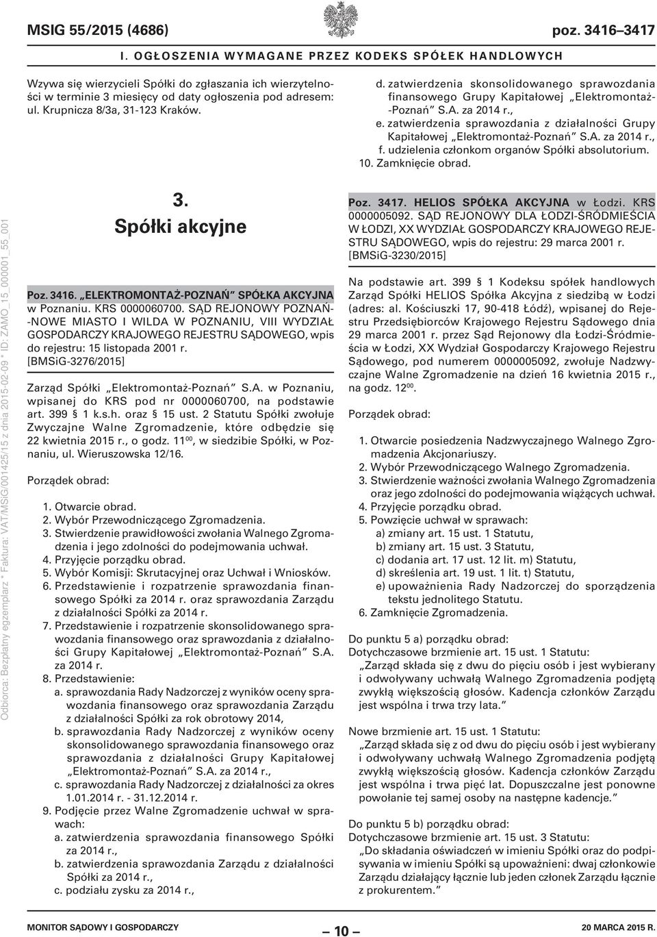 Krupnicza 8/3a, 31-123 Kraków. d. zatwierdzenia skonsolidowanego sprawozdania finansowego Grupy Kapitałowej Elektromontaż- -Poznań S.A. za 2014 r., e.