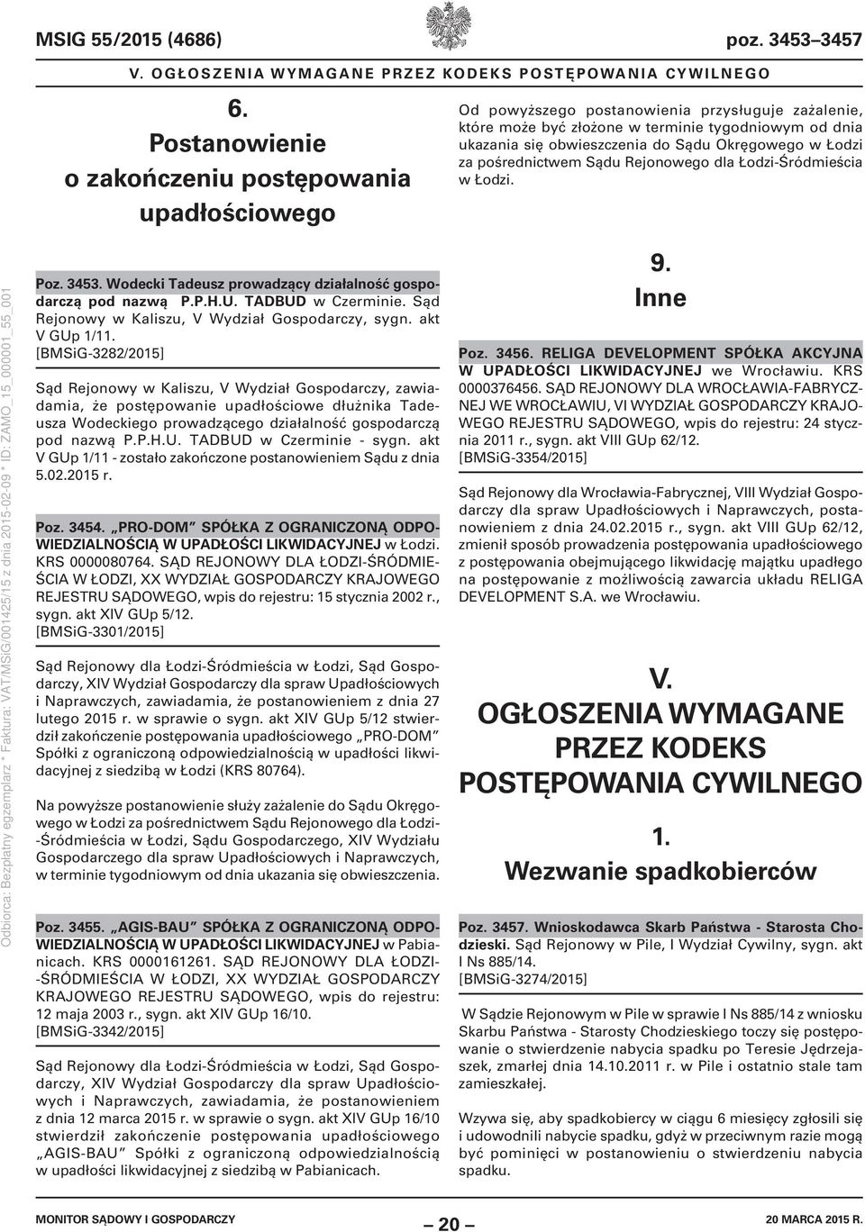 Okręgowego w Łodzi za pośrednictwem Sądu Rejonowego dla Łodzi-Śródmieścia w Łodzi. Poz. 3453. Wodecki Tadeusz prowadzący działalność gospodarczą pod nazwą P.P.H.U. TADBUD w Czerminie.