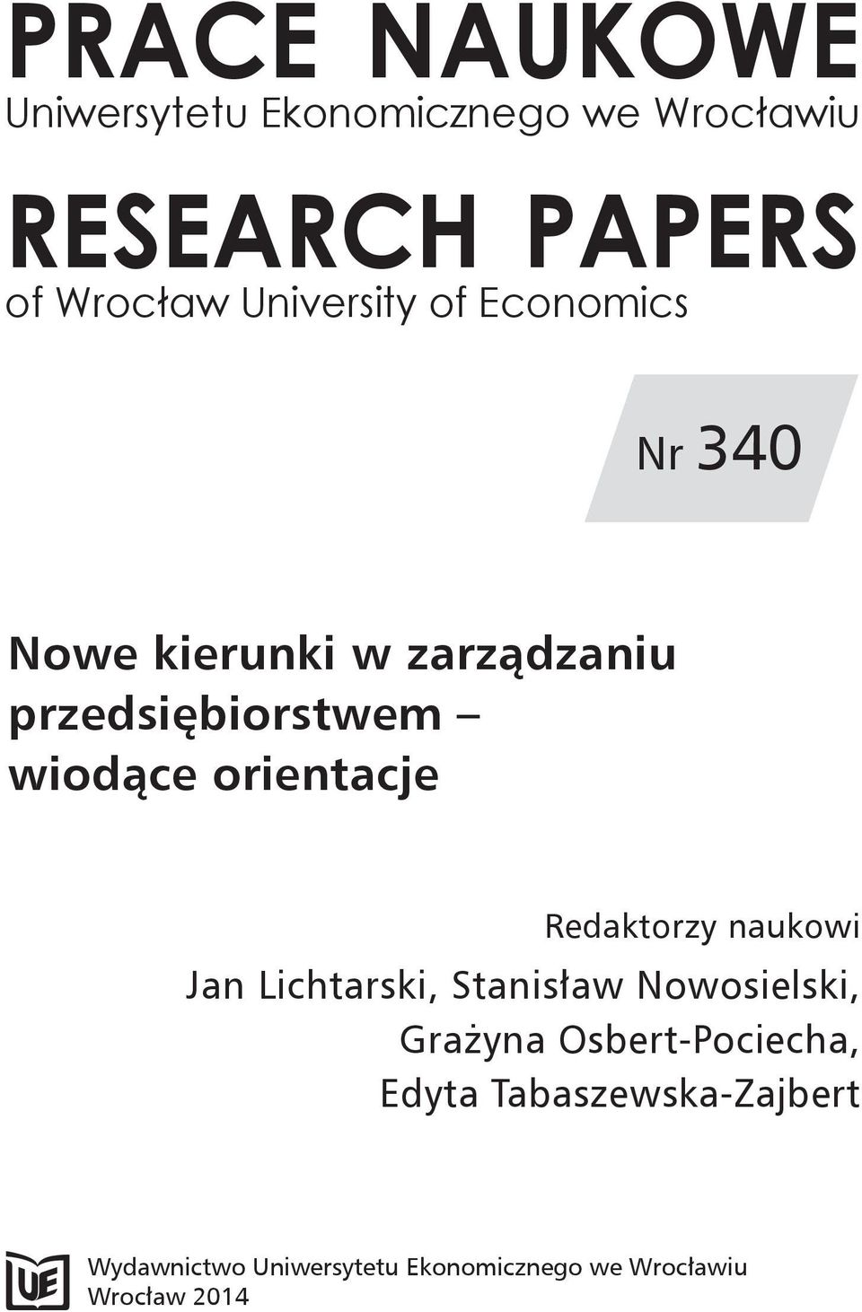 orientacje Redaktorzy naukowi Jan Lichtarski, Stanisław Nowosielski, Grażyna