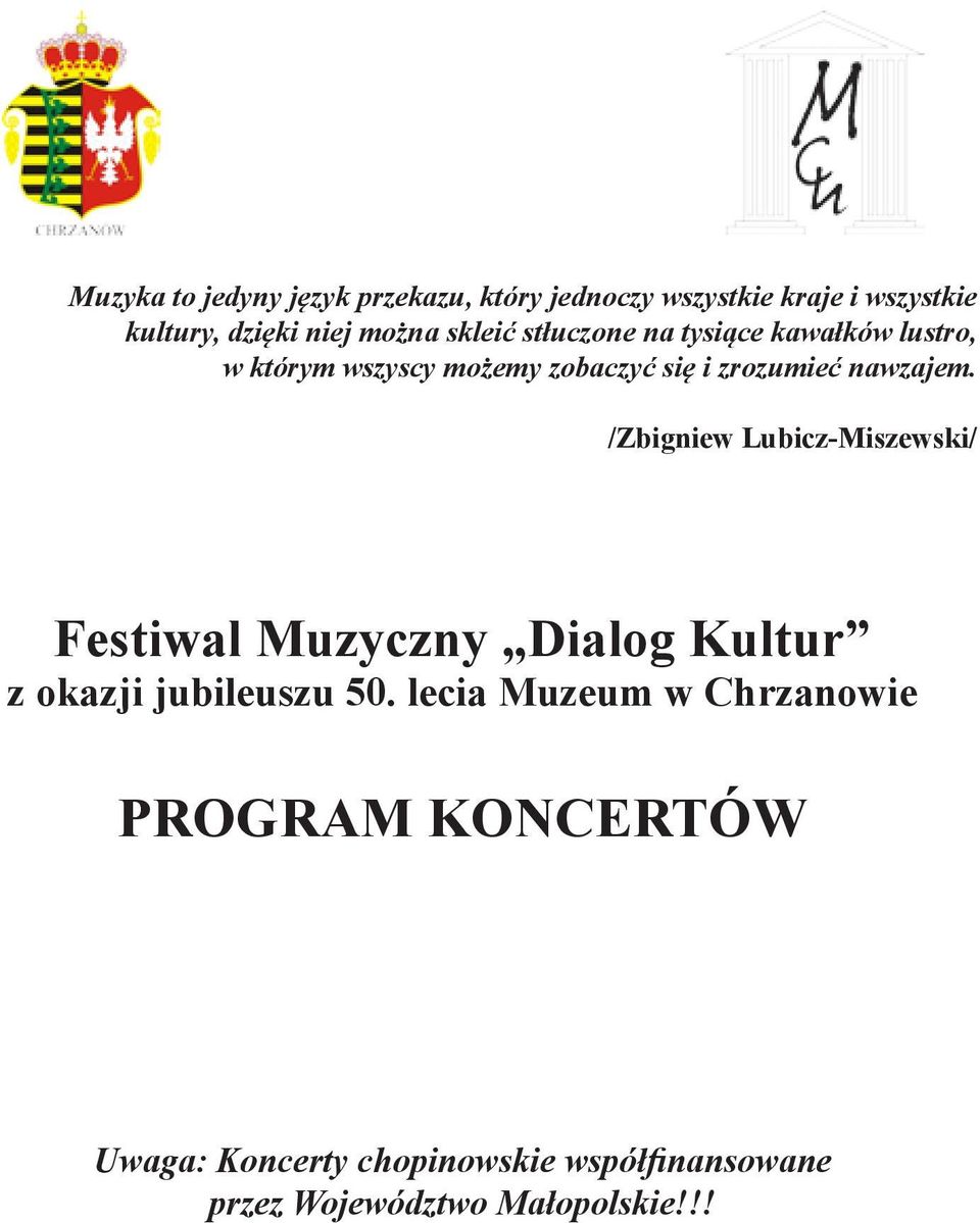 /Zbigniew Lubicz-Miszewski/ Festiwal Muzyczny Dialog Kultur z okazji jubileuszu 50.