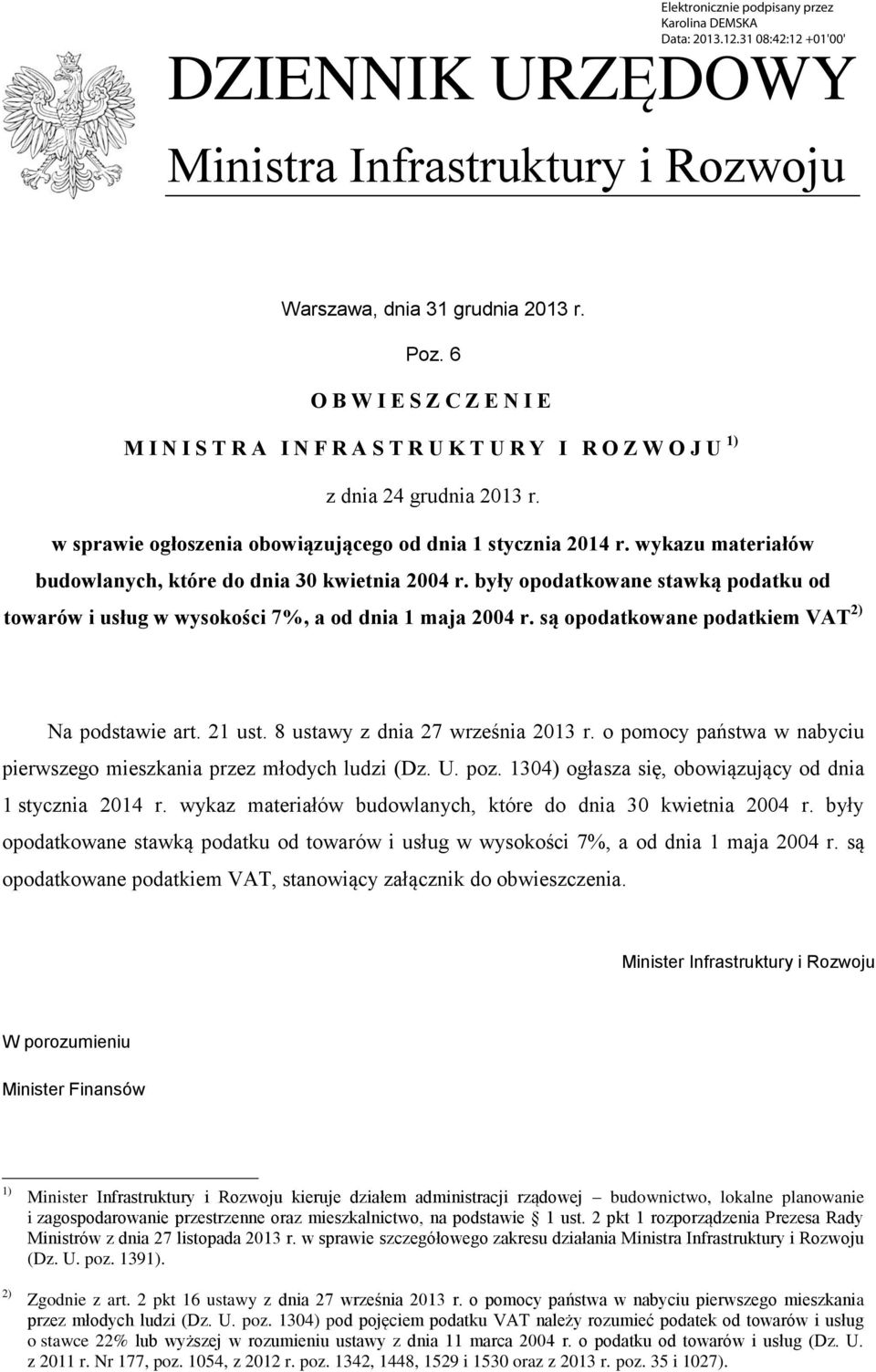 wykazu materiałów budowlanych, które do dnia 30 kwietnia 2004 r. były opodatkowane stawką podatku od towarów i usług w wysokości 7%, a od dnia 1 maja 2004 r.