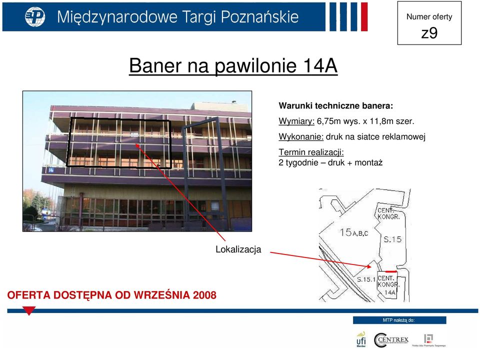 Wykonanie: druk na siatce reklamowej Termin