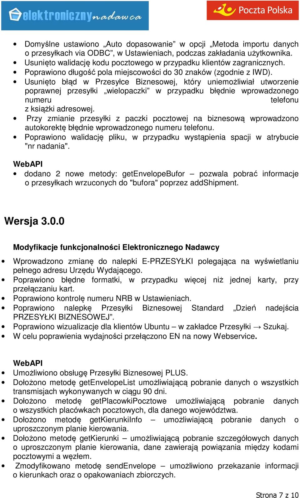 Usunięto błąd w Przesyłce Biznesowej, który uniemożliwiał utworzenie poprawnej przesyłki wielopaczki w przypadku błędnie wprowadzonego numeru telefonu z książki adresowej.