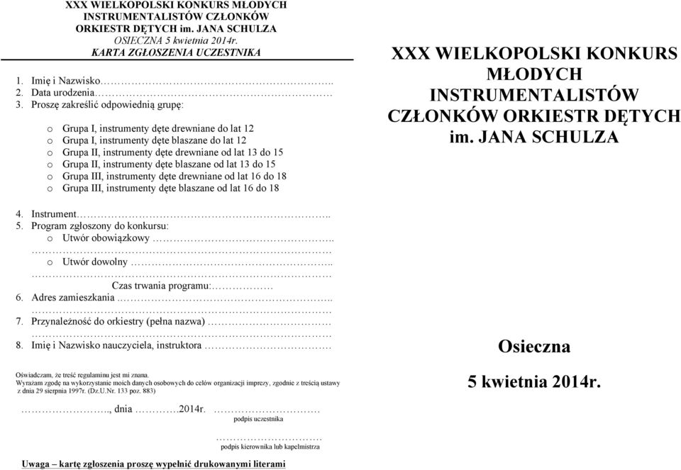 instrumenty dęte blaszane od lat 13 do 15 o Grupa III, instrumenty dęte drewniane od lat 16 do 18 o Grupa III, instrumenty dęte blaszane od lat 16 do 18 4. Instrument.. 5.