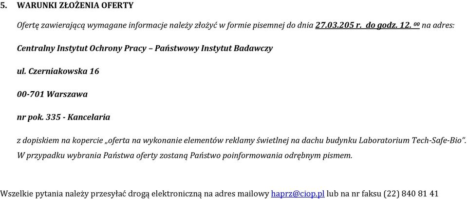 335 - Kancelaria z dopiskiem na kopercie oferta na wykonanie elementów reklamy świetlnej na dachu budynku Laboratorium Tech-Safe-Bio.