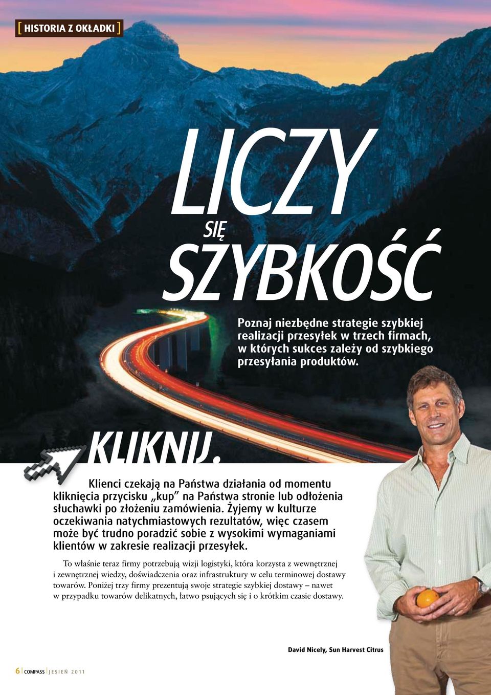 Żyjemy w kulturze oczekiwania natychmiastowych rezultatów, więc czasem może być trudno poradzić sobie z wysokimi wymaganiami klientów w zakresie realizacji przesyłek.