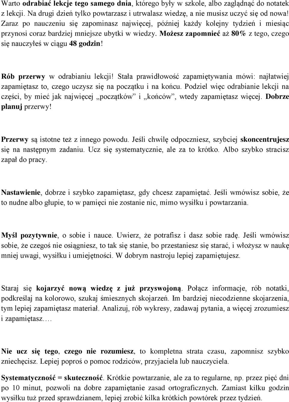 Możesz zapomnieć aż 80% z tego, czego się nauczyłeś w ciągu 48 godzin! Rób przerwy w odrabianiu lekcji!