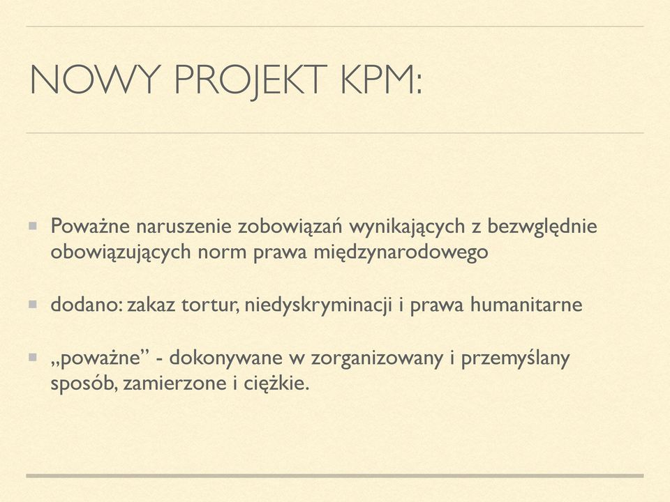 zakaz tortur, niedyskryminacji i prawa humanitarne poważne -