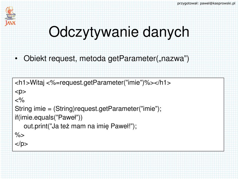 getparameter( imie )%></h1> <p> <% String imie =