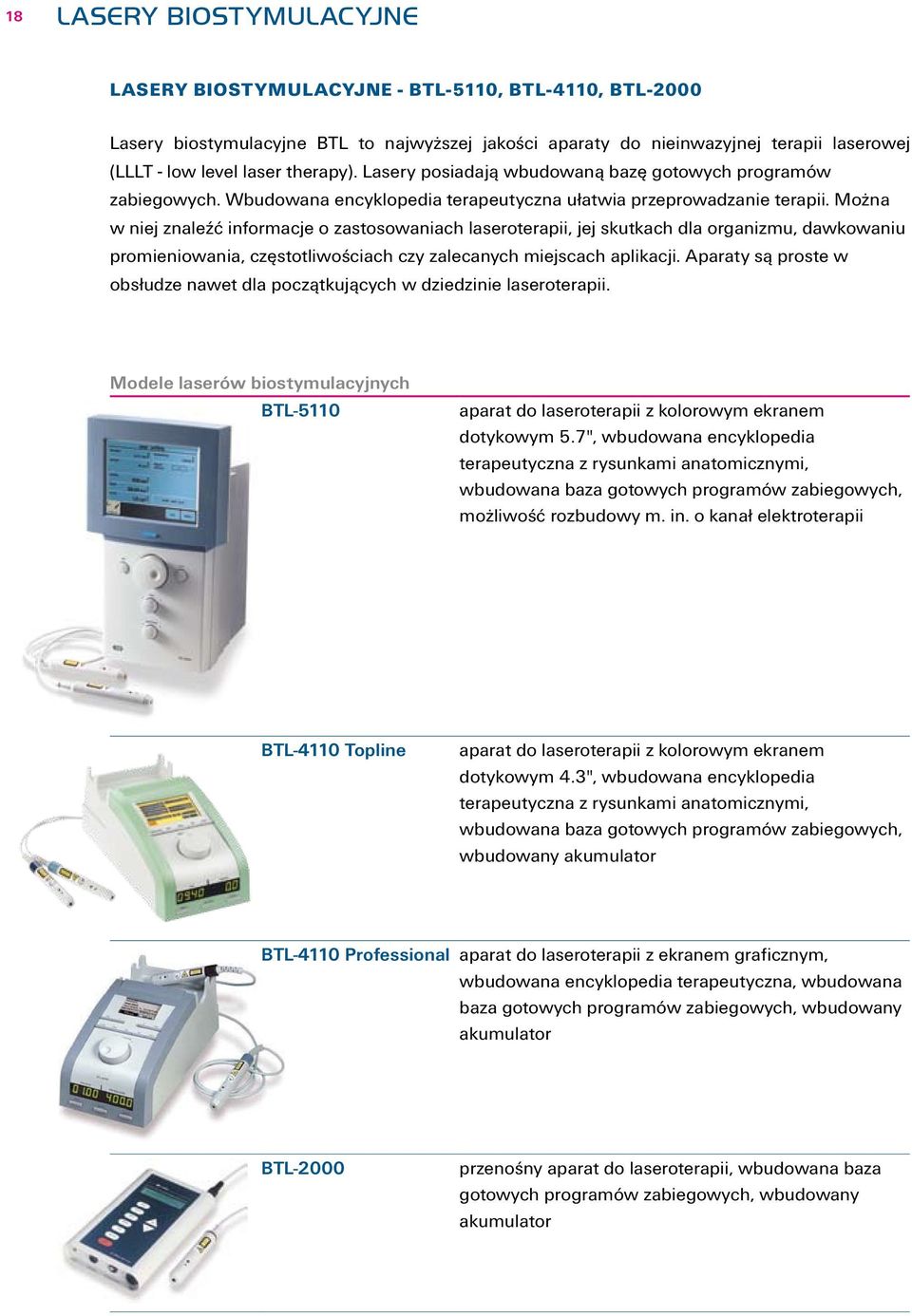 Można w niej znaleźć informacje o zastosowaniach laseroterapii, jej skutkach dla organizmu, dawkowaniu promieniowania, częstotliwościach czy zalecanych miejscach aplikacji.