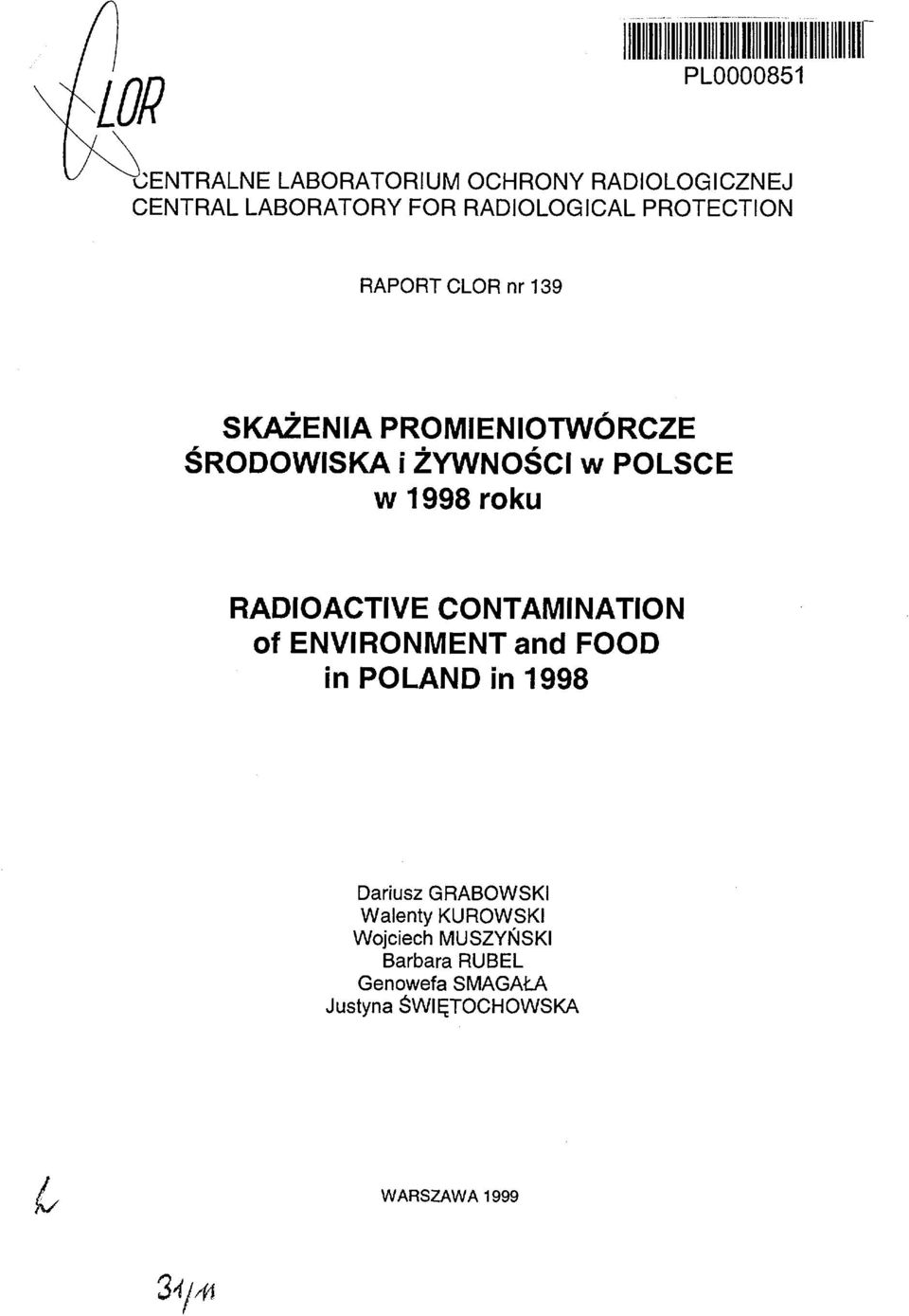 POLSCE w 998 roku RADIOACTIVE CONTAMINATION of ENVIRONMENT and FOOD in POLAND in 998 Dariusz