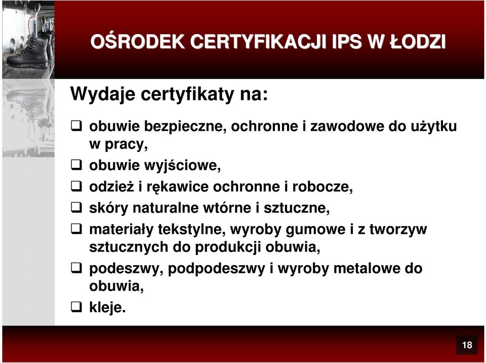 skóry naturalne wtórne i sztuczne, materiały tekstylne, wyroby gumowe i z tworzyw