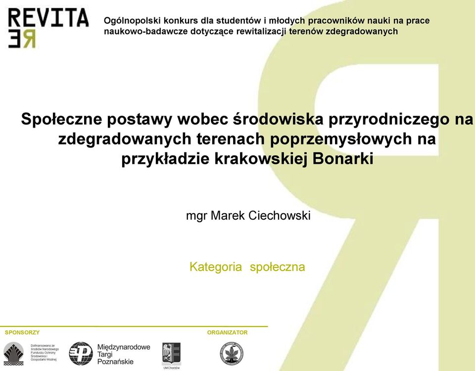 wobec środowiska przyrodniczego na zdegradowanych terenach poprzemysłowych na