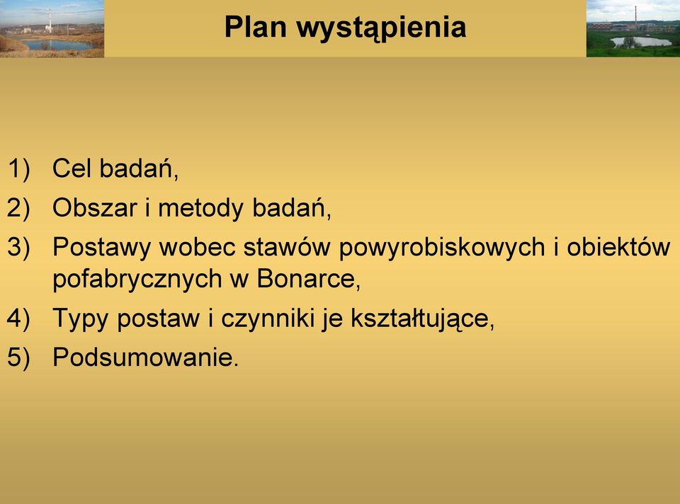 powyrobiskowych i obiektów pofabrycznych w