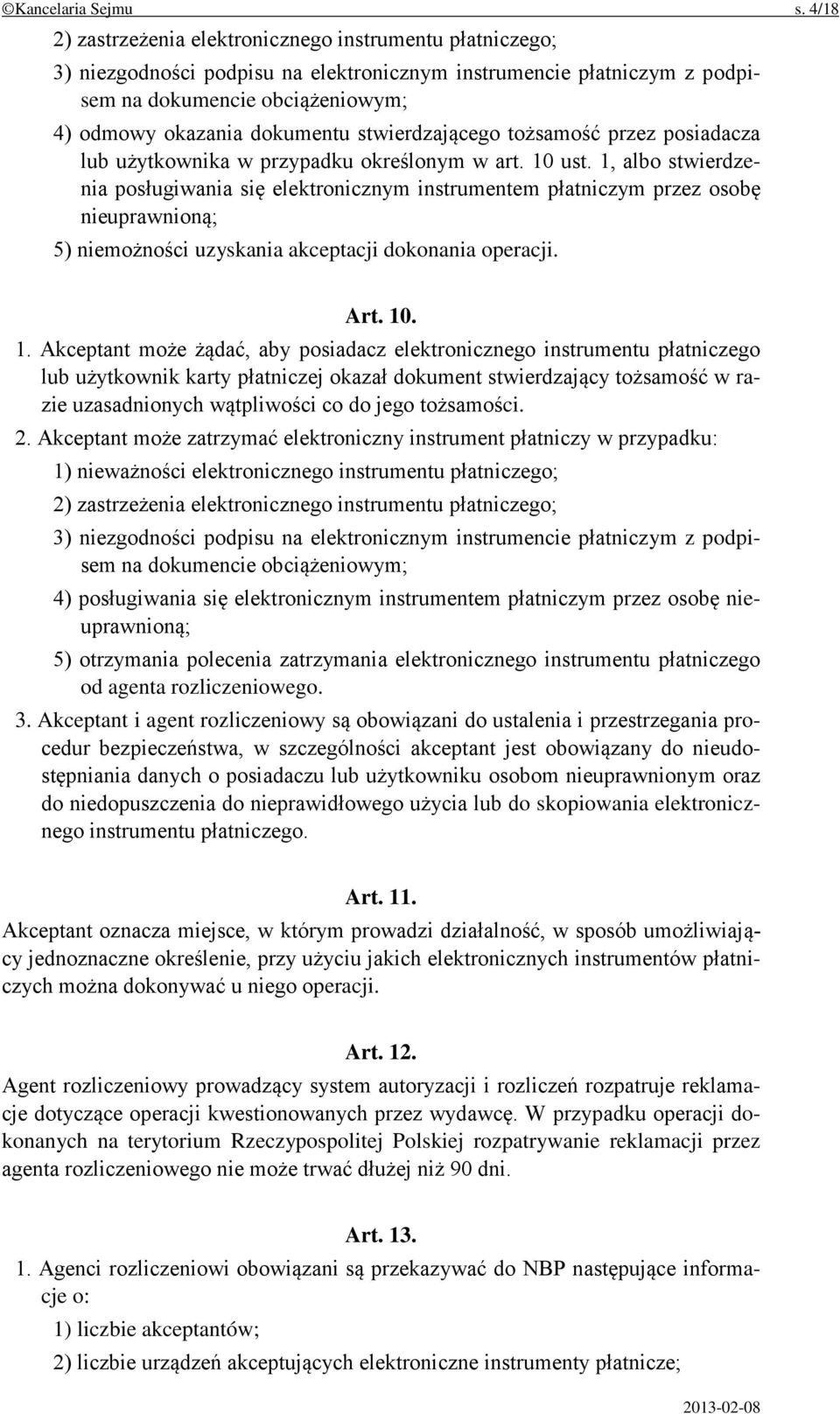 stwierdzającego tożsamość przez posiadacza lub użytkownika w przypadku określonym w art. 10 ust.