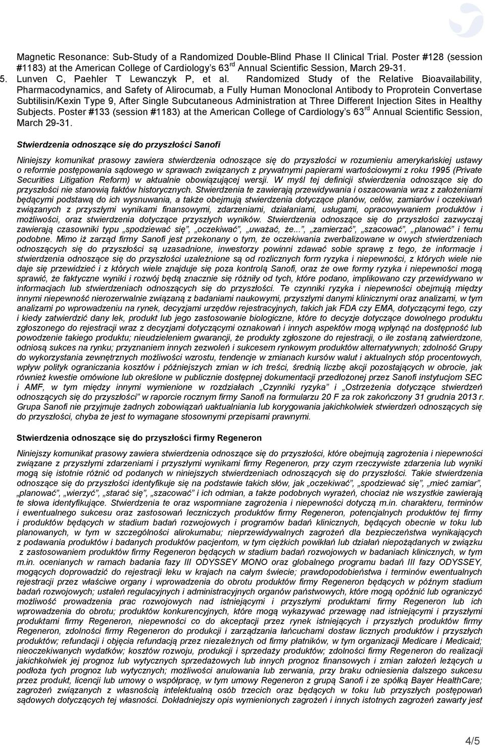 Randomized Study of the Relative Bioavailability, Pharmacodynamics, and Safety of Alirocumab, a Fully Human Monoclonal Antibody to Proprotein Convertase Subtilisin/Kexin Type 9, After Single