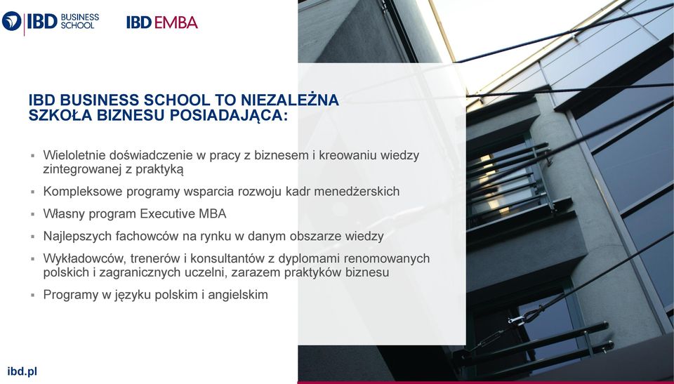 program Executive MBA Najlepszych fachowców na rynku w danym obszarze wiedzy Wykładowców, trenerów i