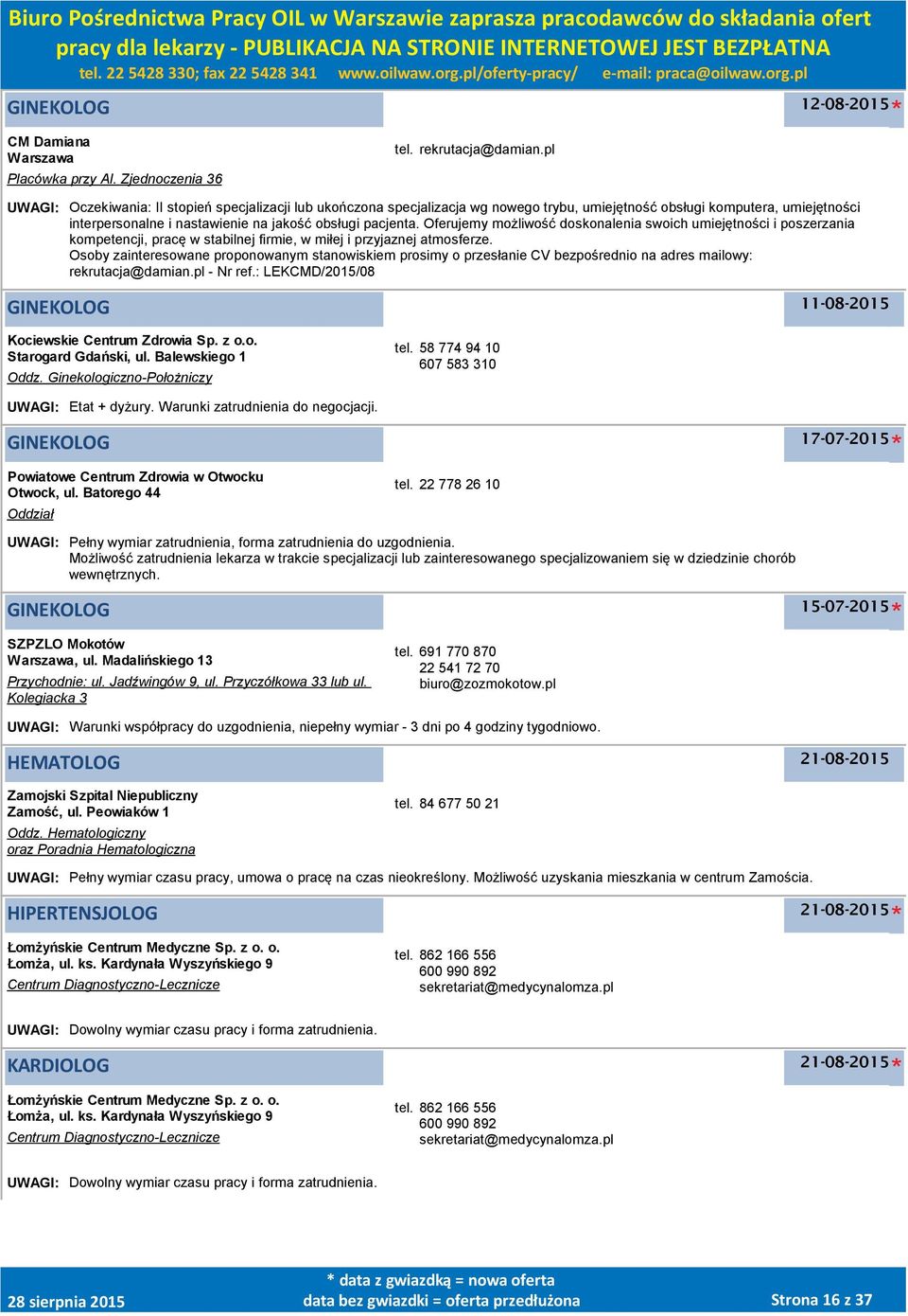 Oferujemy możliwość doskonalenia swoich umiejętności i poszerzania kompetencji, pracę w stabilnej firmie, w miłej i przyjaznej atmosferze.