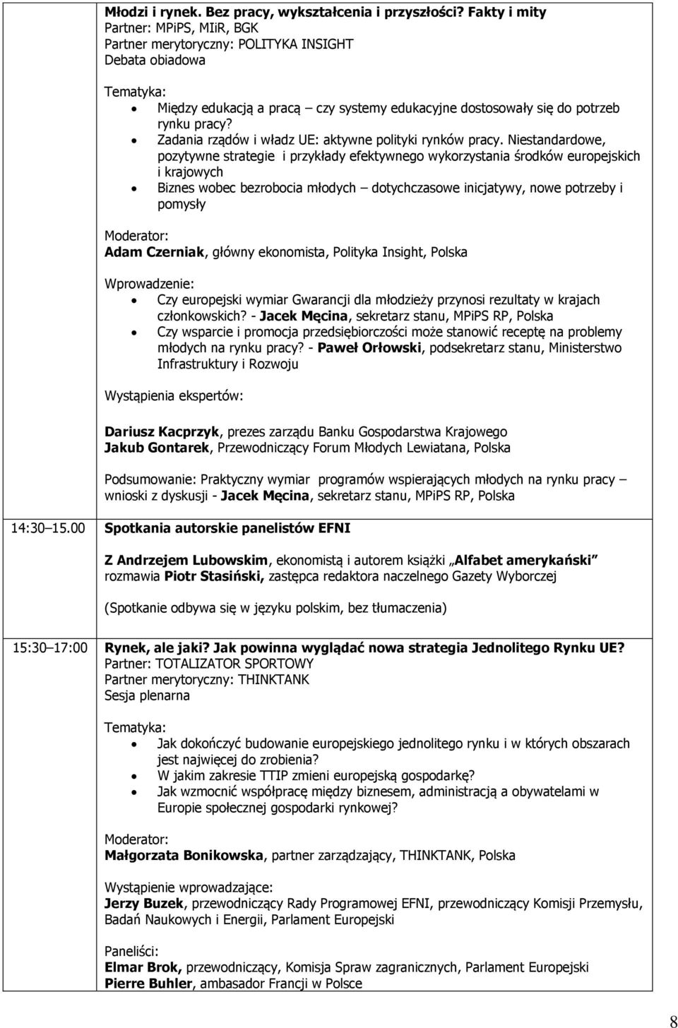 Zadania rządów i władz UE: aktywne polityki rynków pracy.