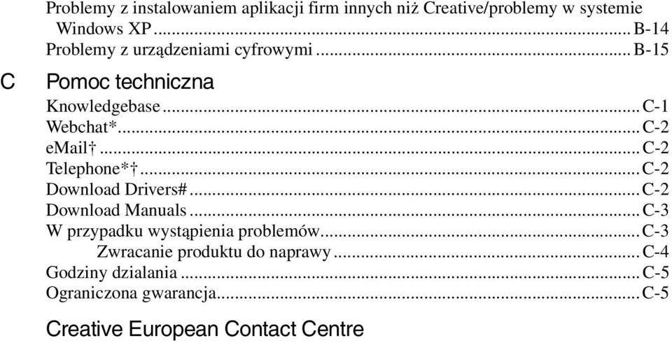 ..c-2 Telephone*...C-2 Download Drivers#...C-2 Download Manuals...C-3 W przypadku wystąpienia problemów.