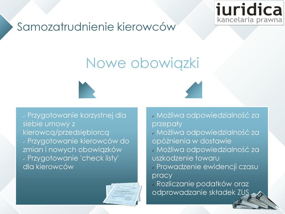 dla kierowców Możliwa odpowiedzialność za przepały Możliwa odpowiedzialność za opóźnienia w dostawie