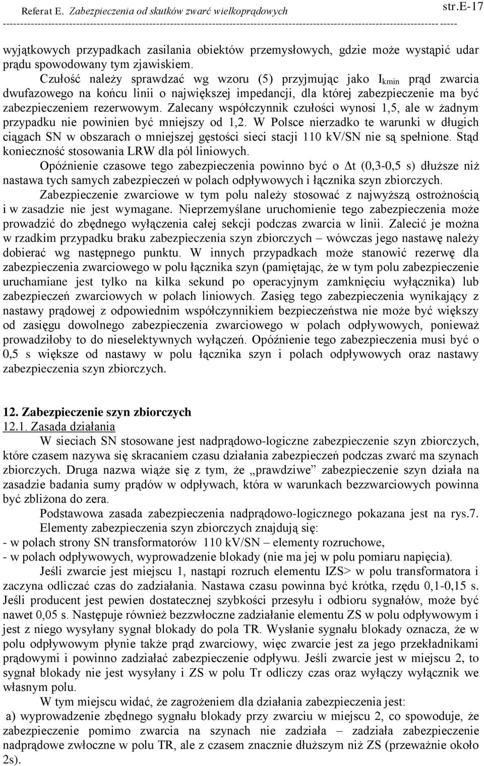 Zalecany współczynn czułośc wynos 1,5, ale w żadnym przypadu ne pownen być mnejszy od 1,2.