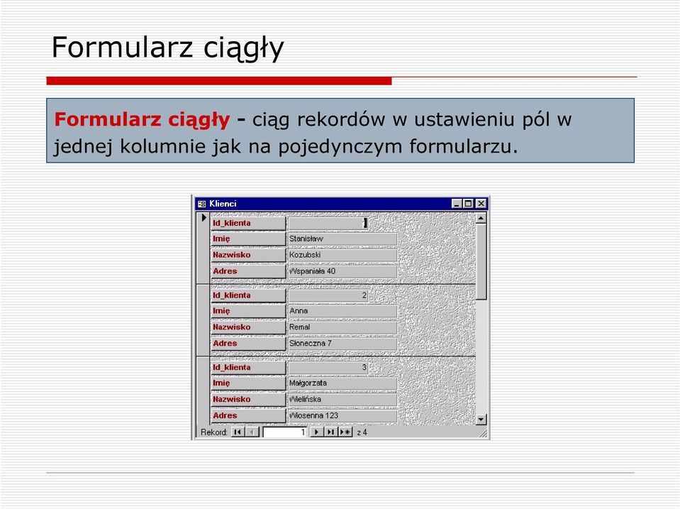 ustawieniu pól w jednej