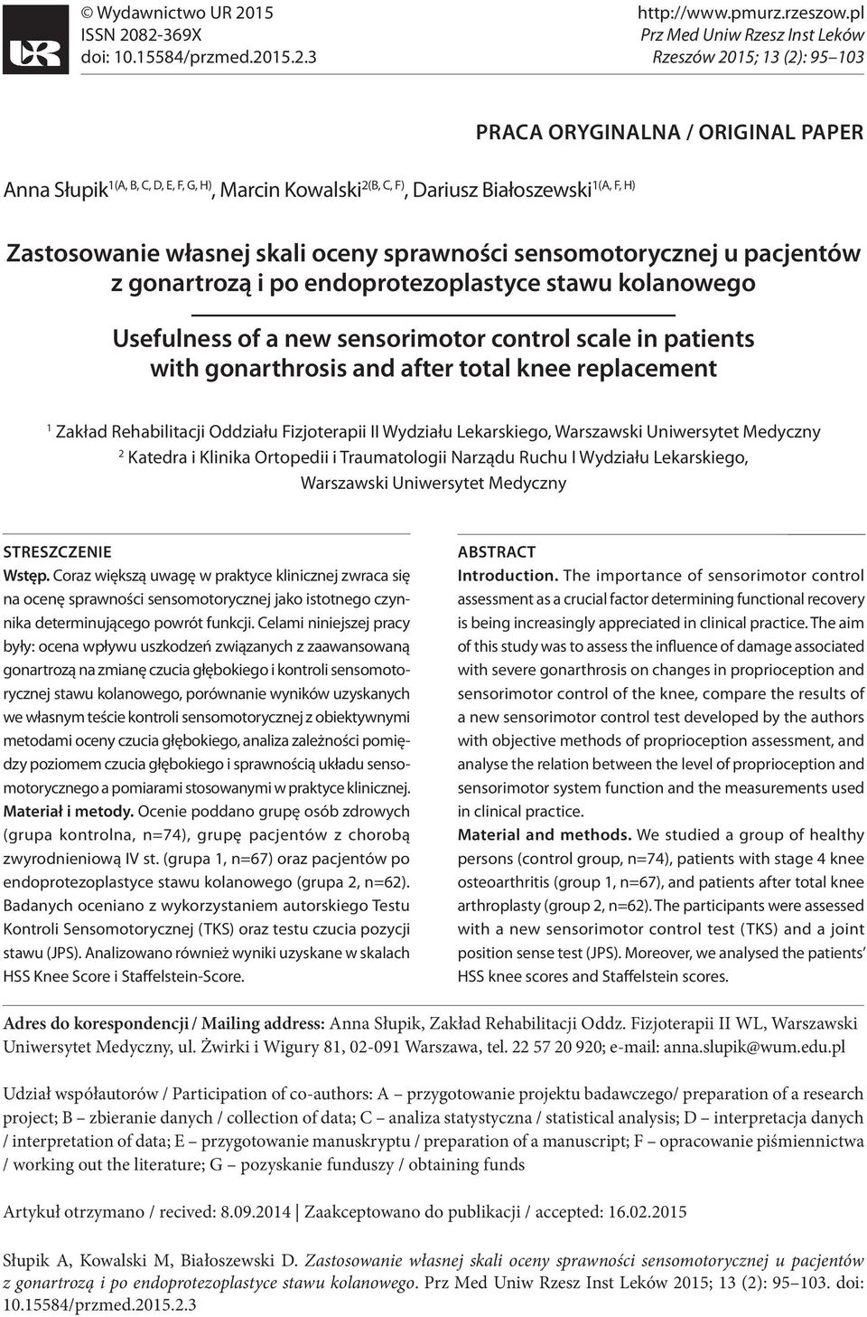 Zastosowanie własnej skali oceny sprawności sensomotorycznej u pacjentów z gonartrozą i po endoprotezoplastyce stawu kolanowego Usefulness of a new sensorimotor control scale in patients with