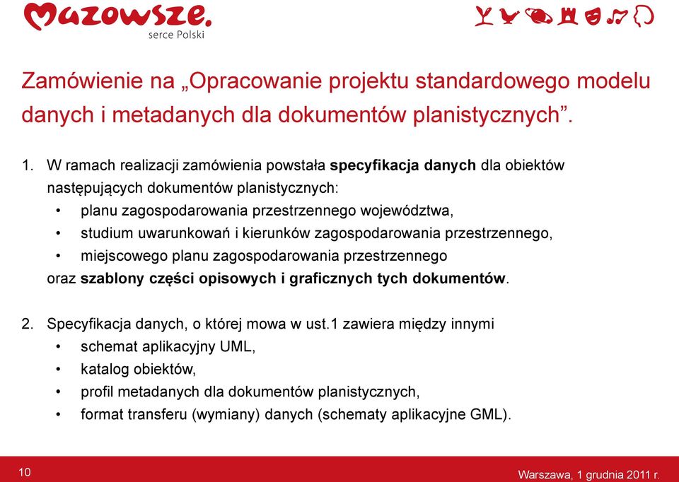 studium uwarunkowań i kierunków zagospodarowania przestrzennego, miejscowego planu zagospodarowania przestrzennego oraz szablony części opisowych i graficznych tych