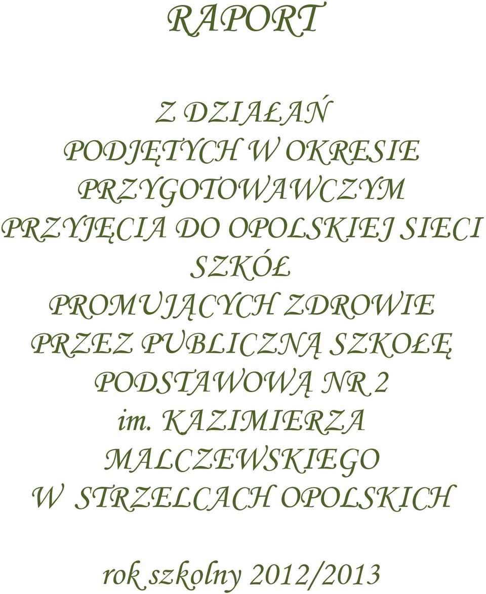 PRZEZ PUBLICZNĄ SZKOŁĘ PODSTAWOWĄ NR 2 im.