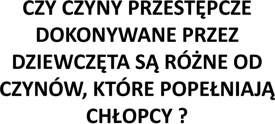 DZIEWCZĘTA SĄ RÓŻNE OD