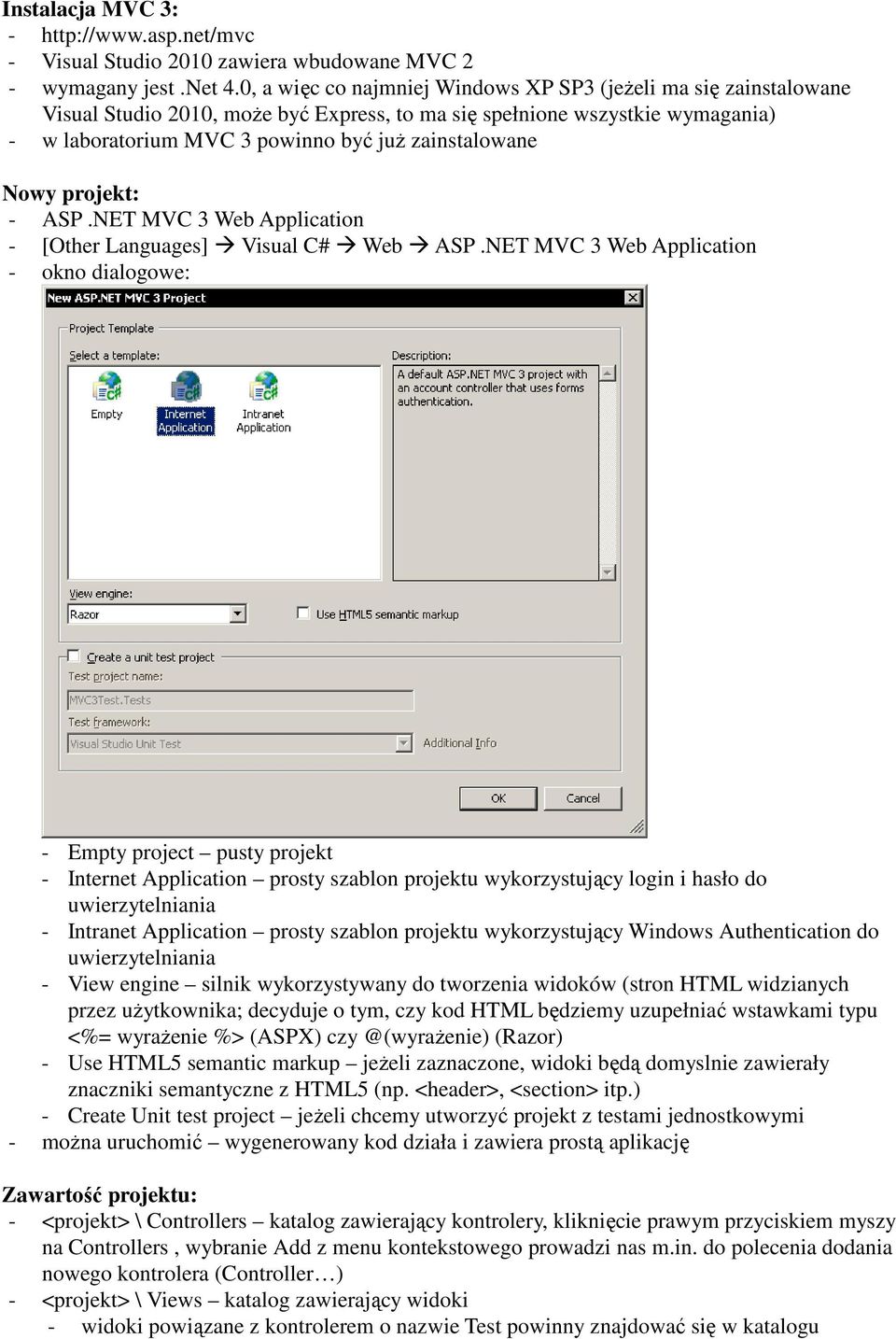 Nowy projekt: - ASP.NET MVC 3 Web Application - [Other Languages] Visual C# Web ASP.