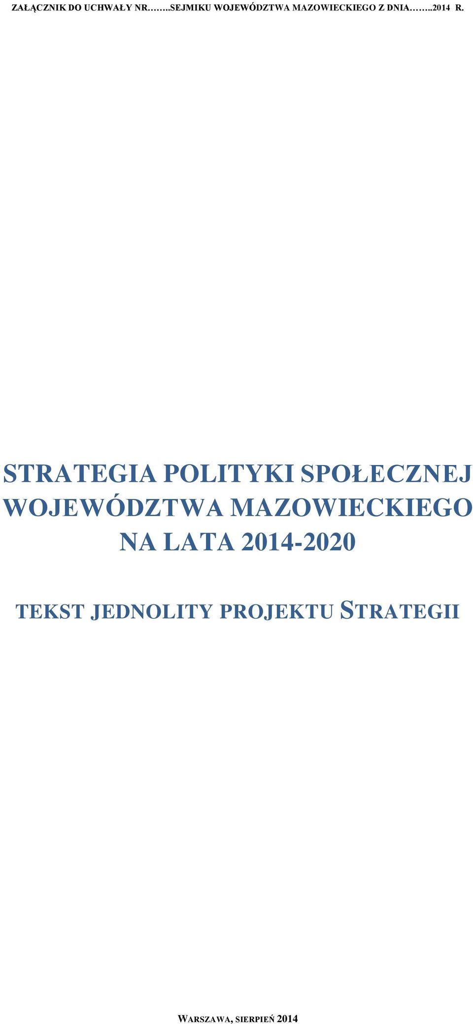 STRATEGIA POLITYKI SPOŁECZNEJ WOJEWÓDZTWA