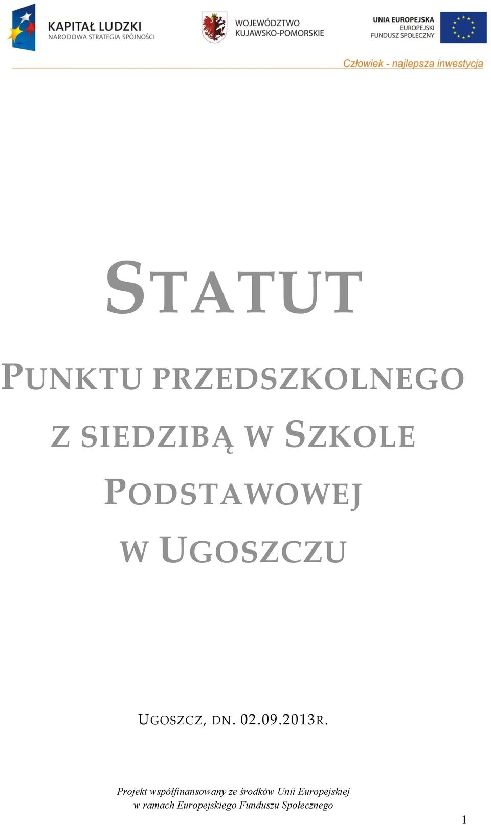 SIEDZIBĄ W SZKOLE