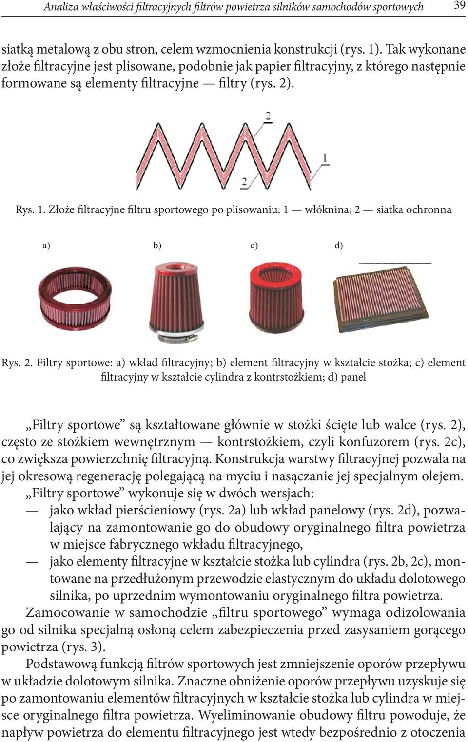 Złoże filtracyjne filtru sportowego po plisowaniu: 1 włóknina; 2 