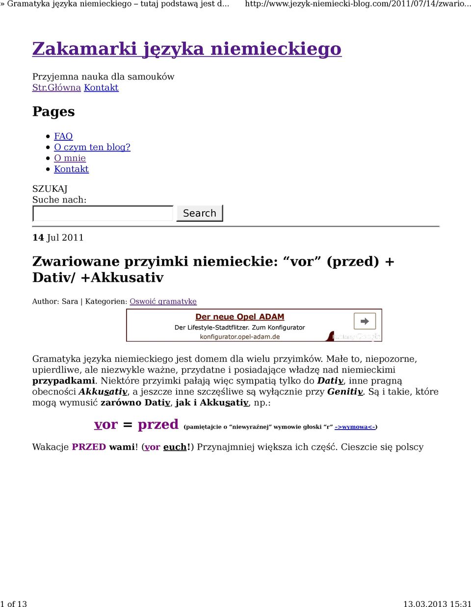 Lifestyle-Stadtflitzer Zum Konfigurator konfiguratoropel-adamde Gramatyka języka niemieckiego jest domem dla wielu przyimków Małe to, niepozorne, upierdliwe, ale niezwykle ważne, przydatne i