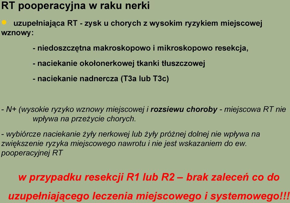 - miejscowa RT nie wpływa na przeżycie chorych.