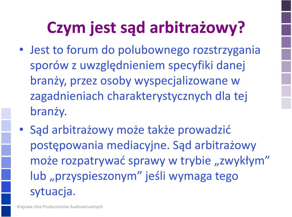 przez osoby wyspecjalizowane w zagadnieniach charakterystycznych dla tej branży.