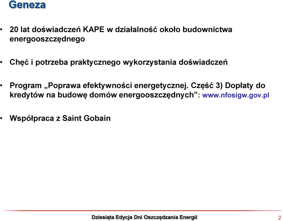 energetycznej. Część 3) Dopłaty do kredytów na budowę domów energooszczędnych : www.