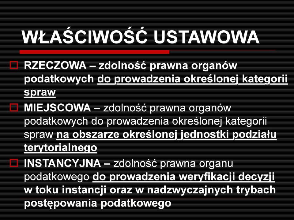 obszarze określonej jednostki podziału terytorialnego INSTANCYJNA zdolność prawna organu podatkowego