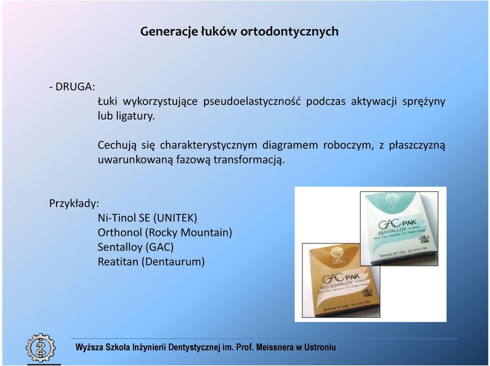 Cechują się charakterystycznym diagramem roboczym, z płaszczyzną uwarunkowaną